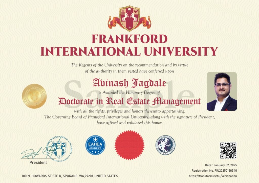 Mr. Avinash Jagadale was awarded a prestigious Doctorate in Real Estate Management from Frankford International University